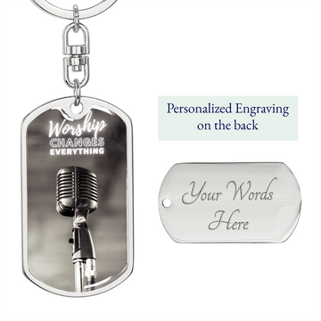 Worship Changes Everything | Microphone Grey | Dog Tag Keychain - Givtz Back