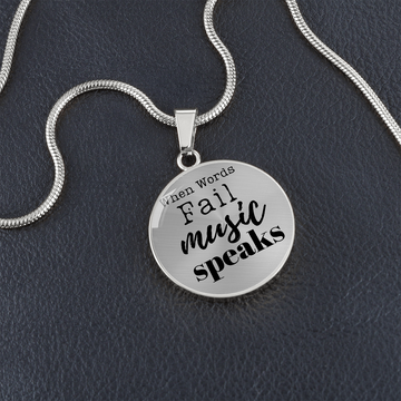 When Words Fail Music Speaks | Necklace Circle Pendant Snake Chain - Givtz Back