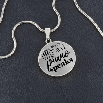 When Words Fail Piano Speaks | Necklace Circle Pendant Snake Chain - Givtz Back