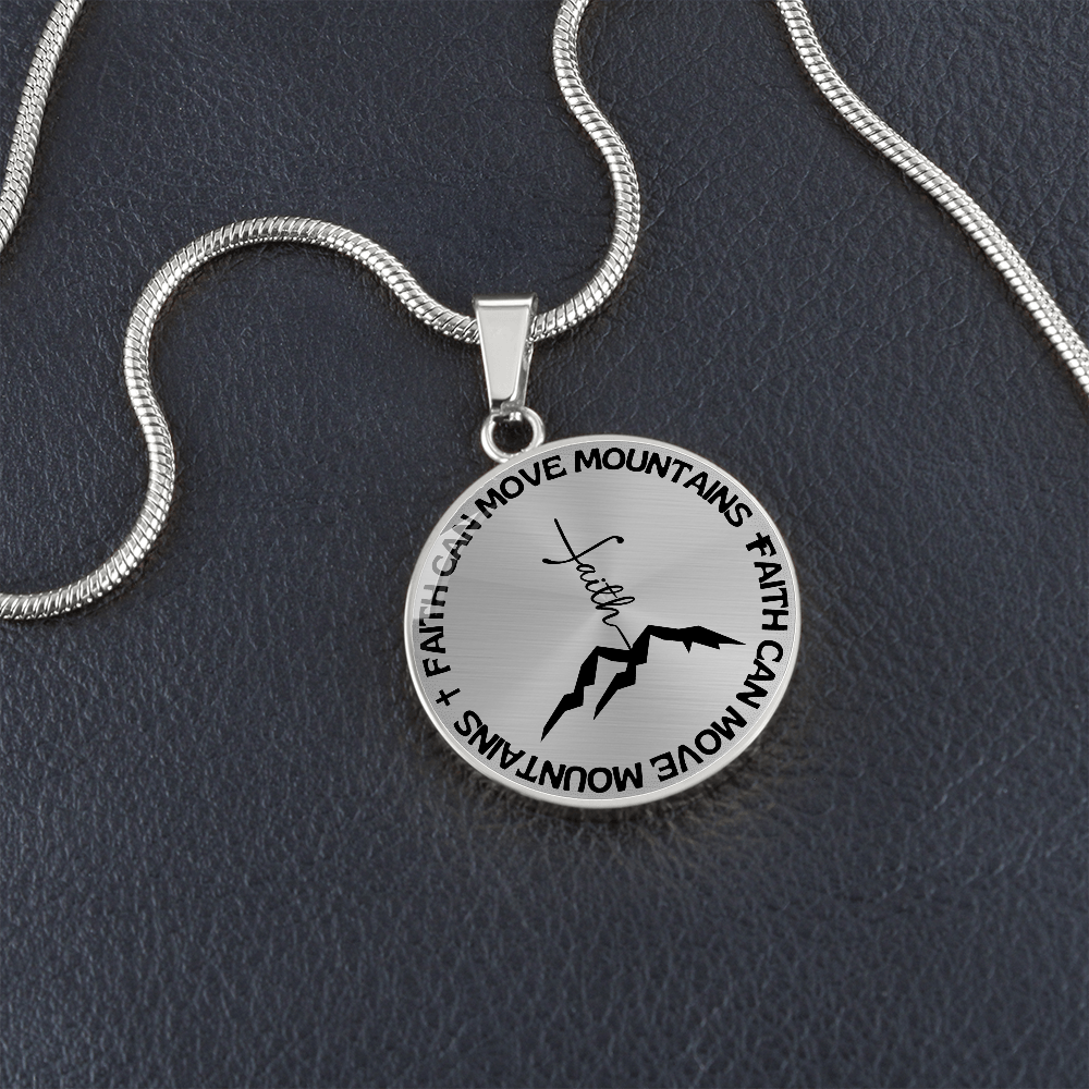 Faith Can Move Mountains | Mountains Faith | Necklace Circle Pendant