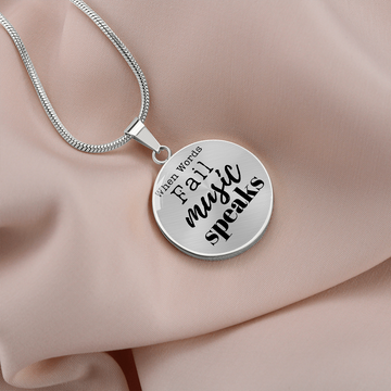When Words Fail Music Speaks | Necklace Circle Pendant Snake Chain - Givtz Back