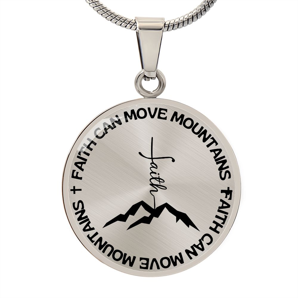 Faith Can Move Mountains | Mountains Faith | Necklace Circle Pendant
