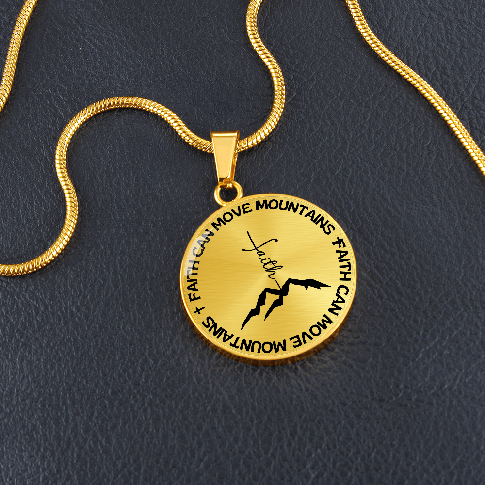 Faith Can Move Mountains | Mountains Faith | Necklace Circle Pendant
