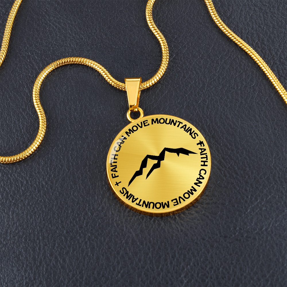Faith Can Move Mountains | Mountains | Necklace Circle Pendant