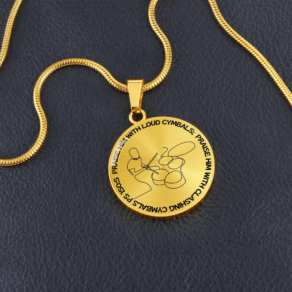 Praise Him With Loud Cymbals | Drummer | Necklace Circle Pendant