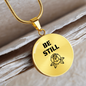 Be Still Flower | Necklace Circle Pendant Snake Chain - Givtz Back