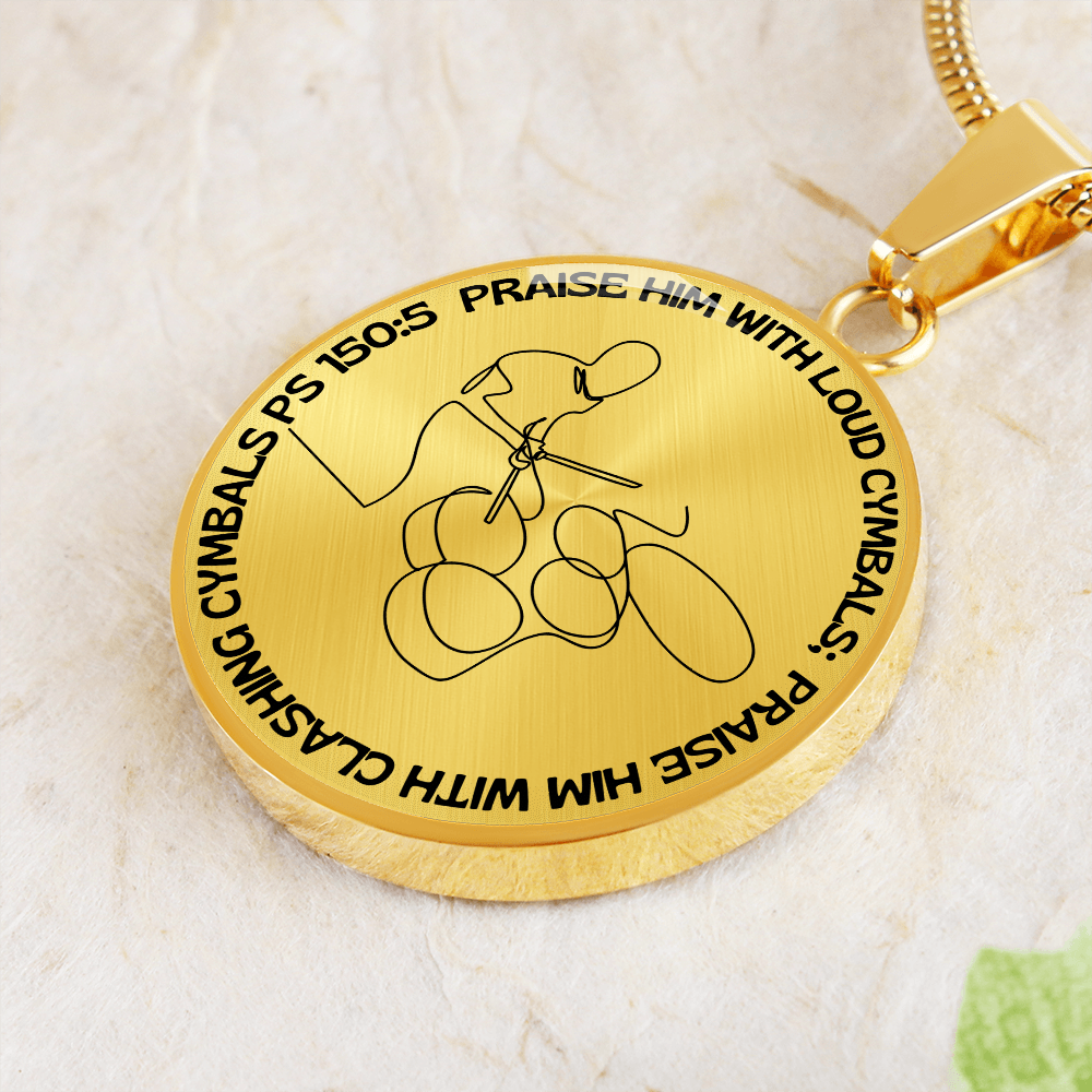 Praise Him With Loud Cymbals | Drummer | Necklace Circle Pendant