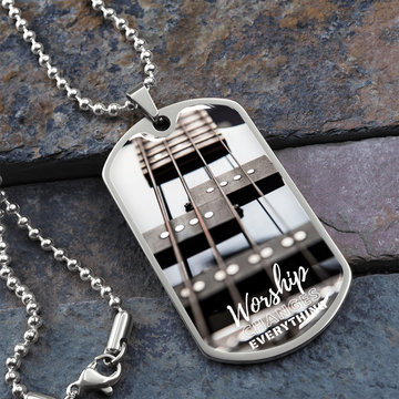 Worship Changes Everything | Bass Pickups | Dog Tag Necklace - Givtz Back