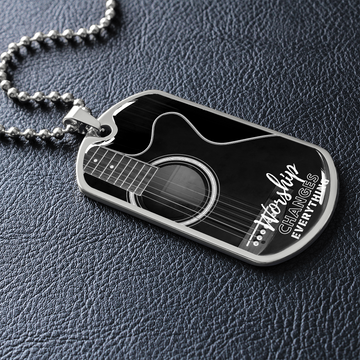 Worship Changes Everything | Acoustic Guitar | Dog Tag Necklace - Givtz Back