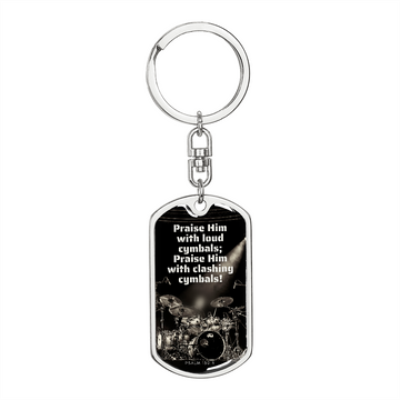 Praise Him with Cymbals | Drummer | Dog Tag Keychain - Givtz Back