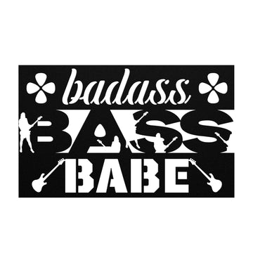 Badass Bass Babe | Metal Wall Art for Female Bass Guitarist