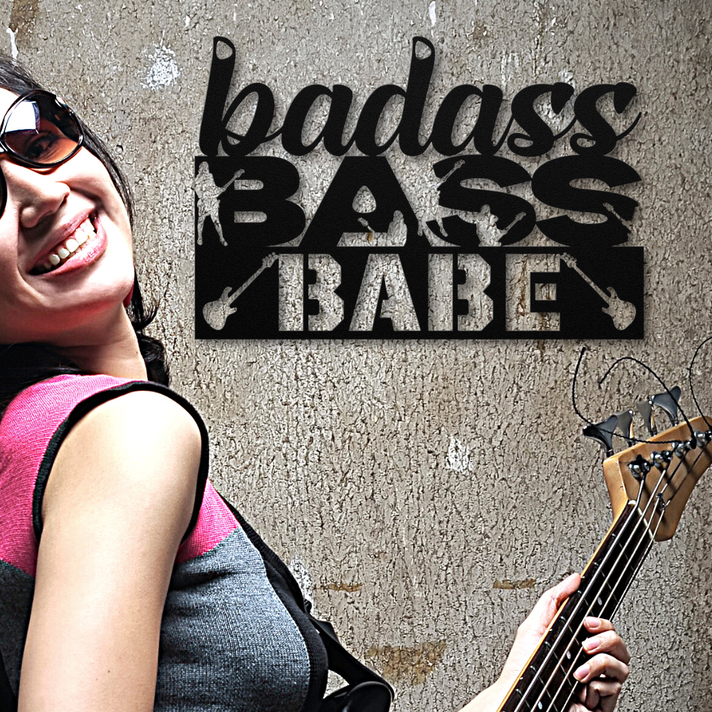 Badass Bass Babe | Metal Wall Art for Female Bass Guitarist