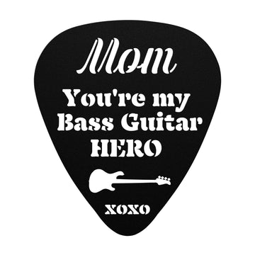 Mom You're my Bass Guitar Hero | Metal Wall Art Pick Shape