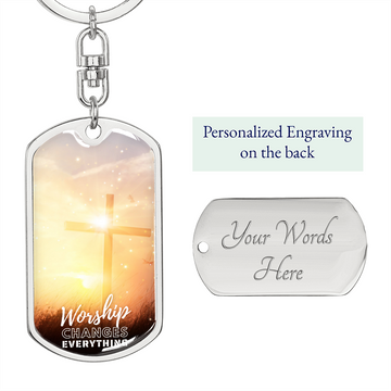 Worship Changes Everything | Cross | Dog Tag Keychain