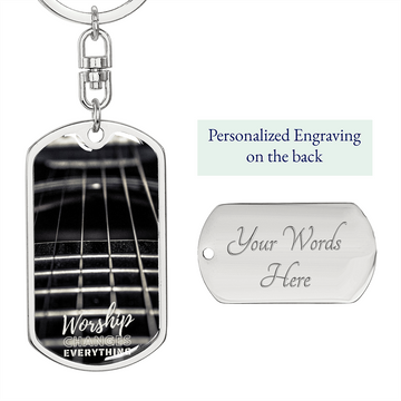 Worship Changes Everything | Guitar Neck | Dog Tag Keychain