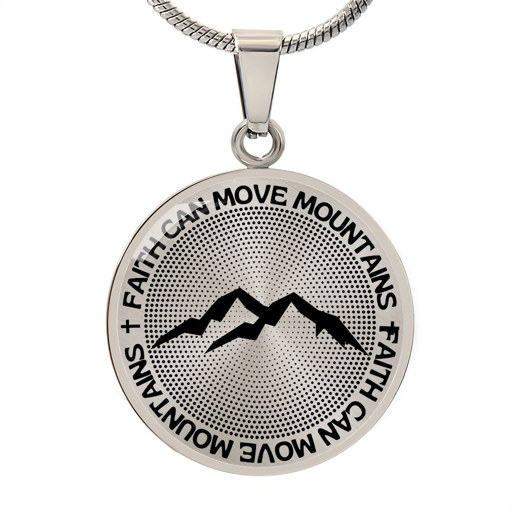 Faith Can Move Mountains | Mountains | Dots | Necklace Circle Pendant