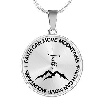 Faith Can Move Mountains | Mountains Faith | Necklace Circle Pendant
