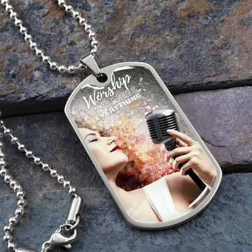 Worship Changes Everything | Female Singer with Mic | Dog Tag Necklace