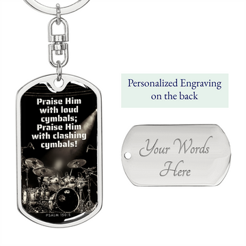 Praise Him with Cymbals | Drummer | Dog Tag Keychain